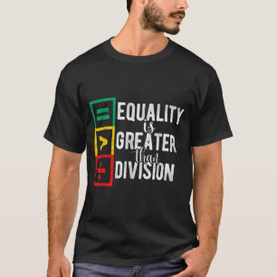 Camiseta Igualdade é Maior que Divisão Mês da História Negr