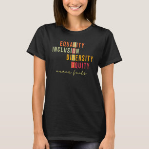 Camiseta Igualdade Inclusão Diversidade Equidade Amor Nunca