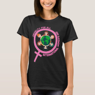 Camiseta Igualdade para Todos Dia Internacional da Mulher