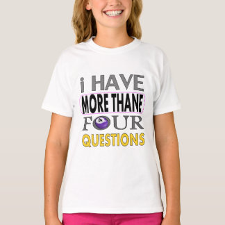 Camiseta Ihave more than four querstions