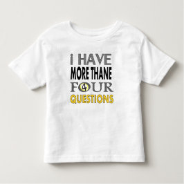 Camiseta Ihave more than four querstions