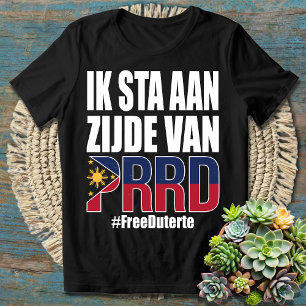 Camiseta IK STA AAN ZIJDE VAN PRRD - Suporte para Duterte