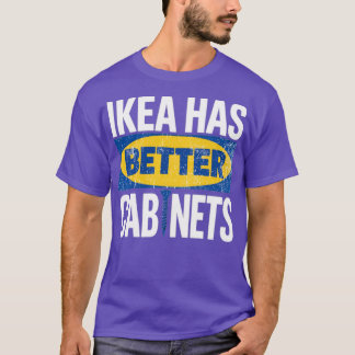 Camiseta Ikea tem um gabinete melhor - Feminista Gift Class