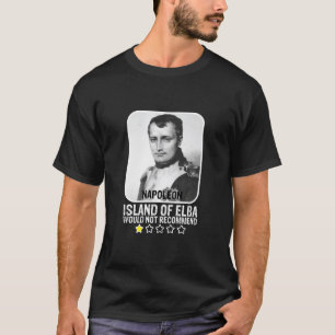 Camiseta Ilha De Elba Não Recomendaria Napoleão T-Shir
