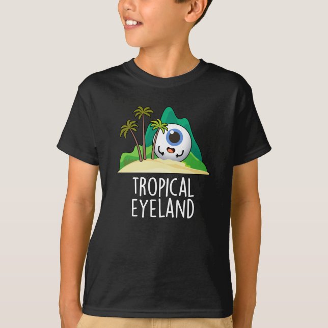 Camiseta Ilha Funny Tropical Olho-Terra Engraçado Pun Dark  (Frente)