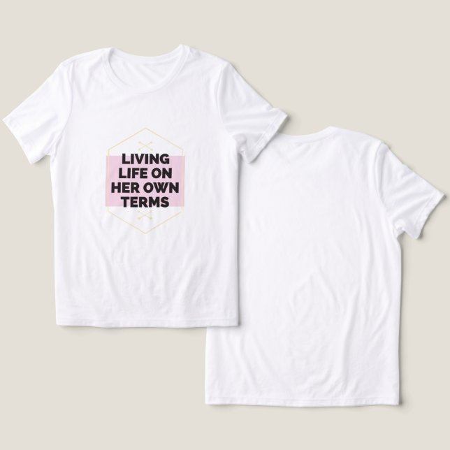 Camiseta "Ilimitada: Vivendo a vida em seus próprios termos (Design Frente e Verso)