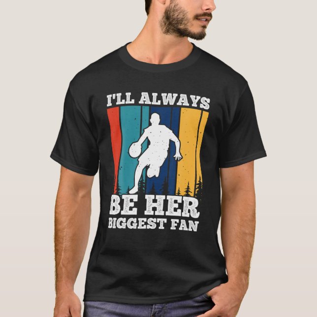Camiseta I'll Always Be Her Biggest Fan (Frente)