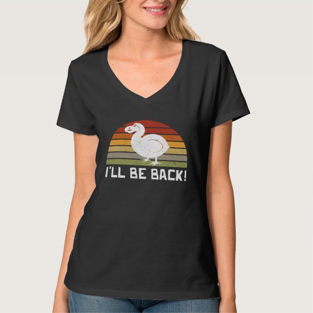 Camiseta I'll Be Back Dodo Bird extinct birdwatcher Dodo Bi (Frente)