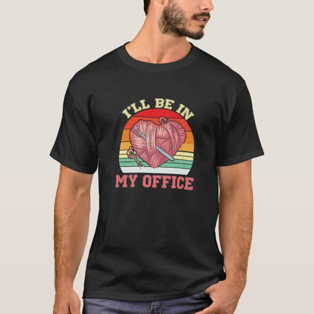 Camiseta I'll Be In My Office Crochet (Frente)