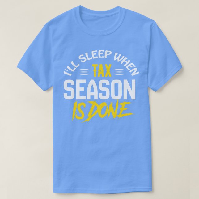 Camiseta Ill Sleep Quando a Estação Fiscal é Feita Conta Fi (Frente do Design)