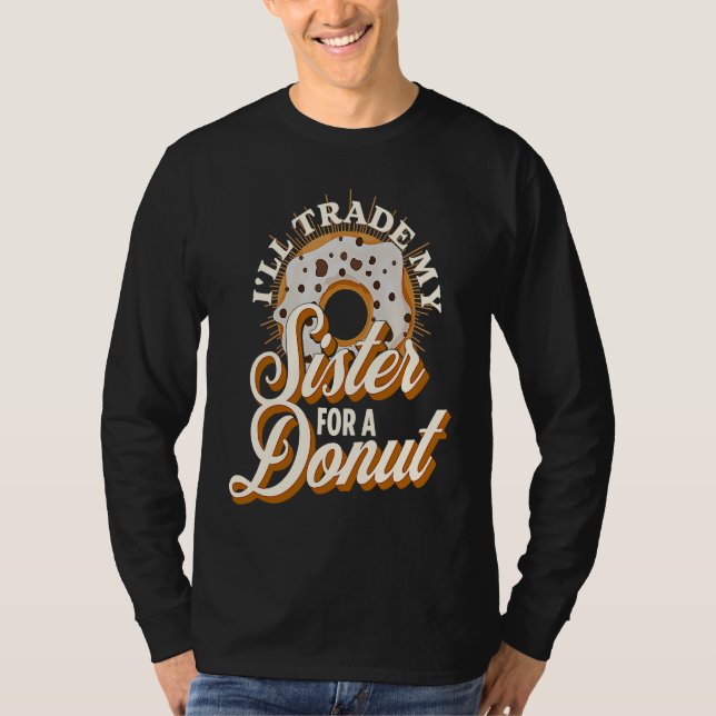 Camiseta I'll Trade My Sister For A Donut   Donut (Frente)