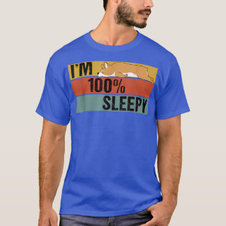 Camiseta Im 100 Percent Sleepy Funny Corgi Lazy Joke