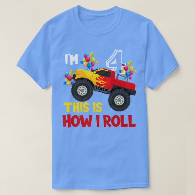 Camiseta I'm 4th This Is How I Roll Monster Truck 4th Birth (Frente do Design)