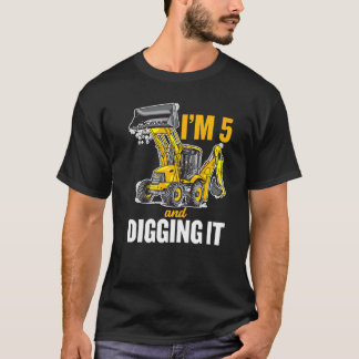 Camiseta I'm 5 And Digging It 5th Birthday Digger Kids  1