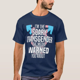 Camiseta Im A Assustadora Pessoa Transgénero Gay Trans LGB