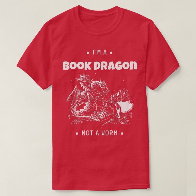 Camiseta I'm A Book Dragon Not A Worm Book Lover638 (Frente do Design)