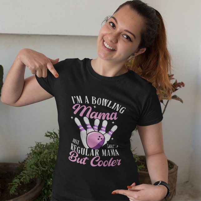Camiseta I'm a Bowling Mama, Fun Bowling Mom (Criador carregado)