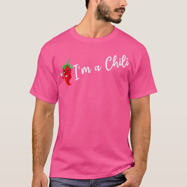 Camiseta I'M A Chili Spicy Food Flavoring Chili Lover Peppe (Frente)
