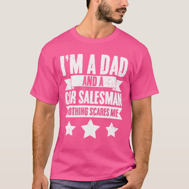 Camiseta Im A Dad Funny Car Dealership For Car Salesman fam (Frente)