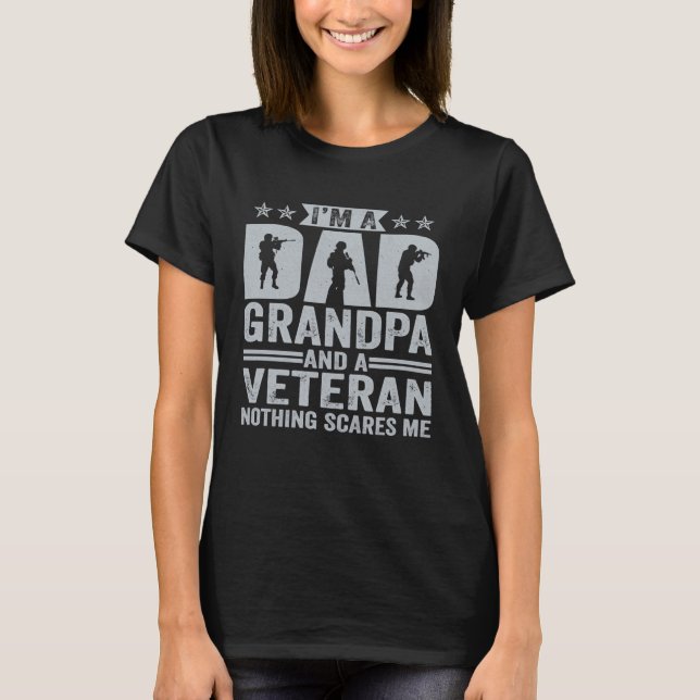 Camiseta I'M A Dad Grandpa And A Veteran Nothing Scares Me  (Frente)