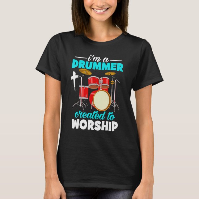 Camiseta I'm A Drummer Created To Worship Drum Christian (Frente)