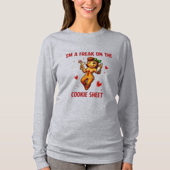 Camiseta I'm A Freak On The Cookie Sheet Sassy Gingerbread (Frente)