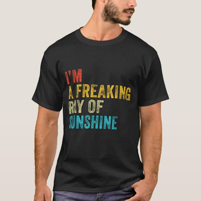 Camiseta I'm A Freaking Ray Of Sunshine Funny Sarcastic Vin (Frente)