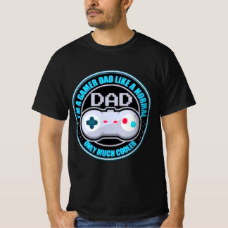 Camiseta Im A Gamer Dad Like A Normal Dad Only Much Cooler