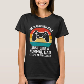 Camiseta I'm a Gaming Dad just like a normal Dad exept much