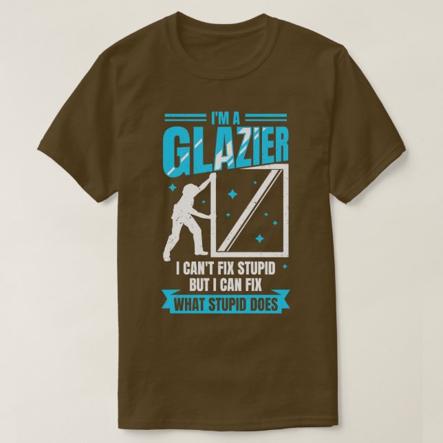 Camiseta Im A Glazier Window Glass Installer Gift (Frente do Design)