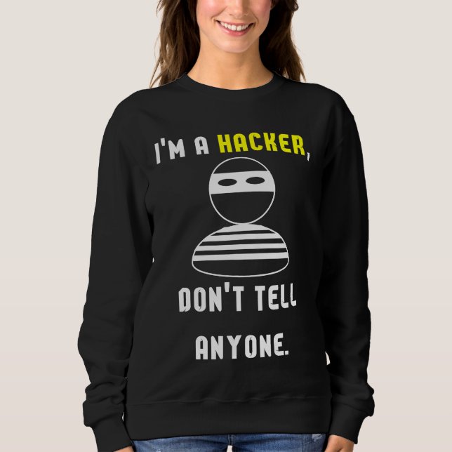 Camiseta I'm a hacker don't tell anyone (Frente)