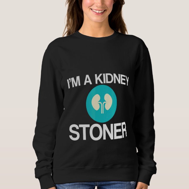 Camiseta I'm A Kidney Stoner   (Frente)