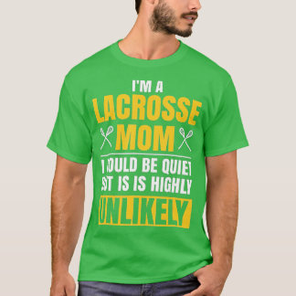 Camiseta Im A Lacrosse Mom Funny Mothers Day Sports Gift