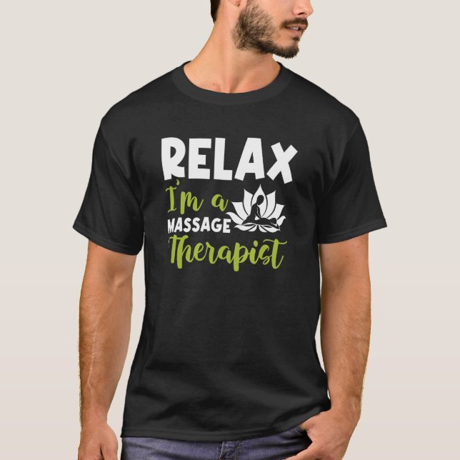 Camiseta Im A Massage Therapist Massage Therapy 1 (Frente)