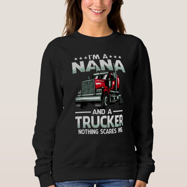 Camiseta I'm A Nana And Trucker Nothing Scares Me Mother's  (Frente)