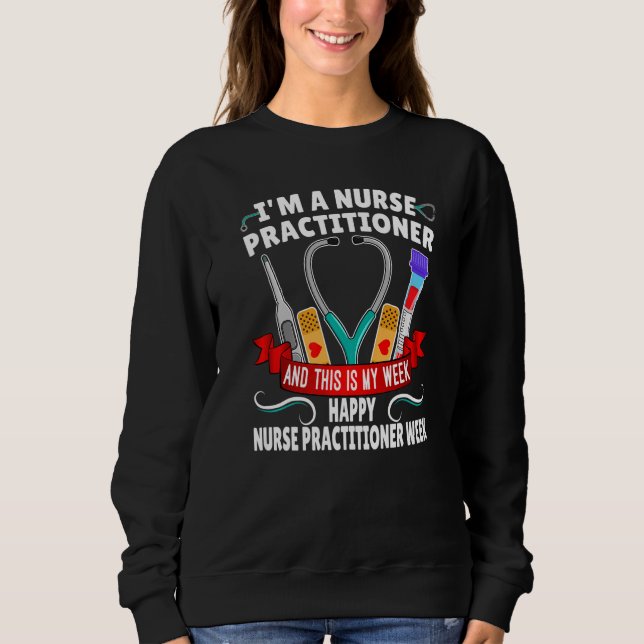 Camiseta I'm A Nurse Practitioner And This Is My Week Happy (Frente)