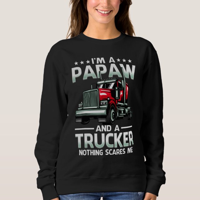 Camiseta I'm A Papaw And Trucker Nothing Scares Me Father's (Frente)