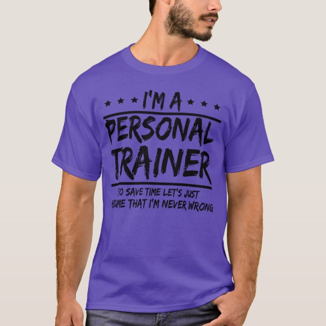 Camiseta im a personal trainer to save time lets just assum (Frente)
