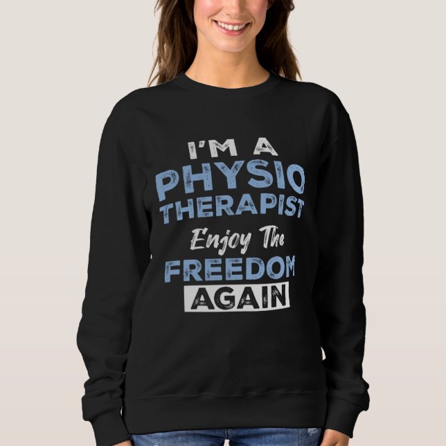 Camiseta I'm a Physiotherapist Enjoy The Freedom Again (Frente)