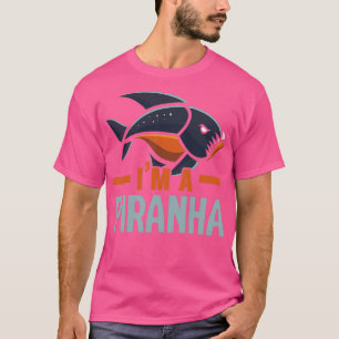 Camiseta Im A Piranha Collector Aquarist Fishkeeper Fish