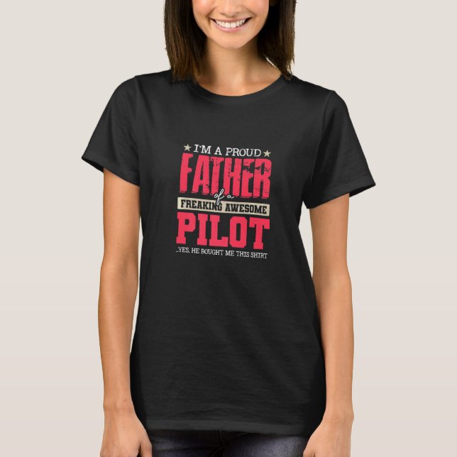 Camiseta I'm A Proud Father Of A Great Pilot Pilot Aircraft (Frente)