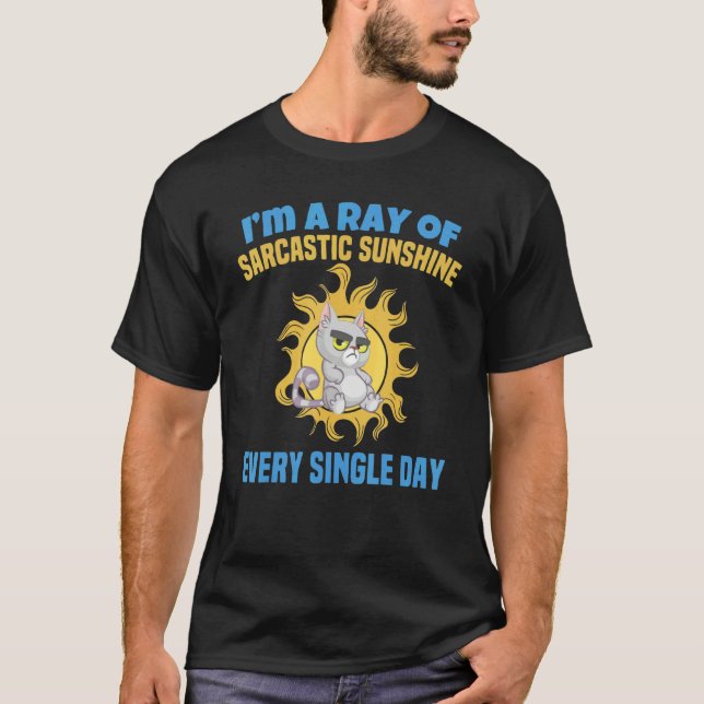 Camiseta I'm A Ray Of Sarcastic Sunshine Every Single Day   (Frente)