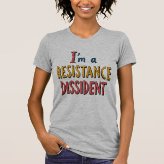 Camiseta I'm a Resistance Dissident