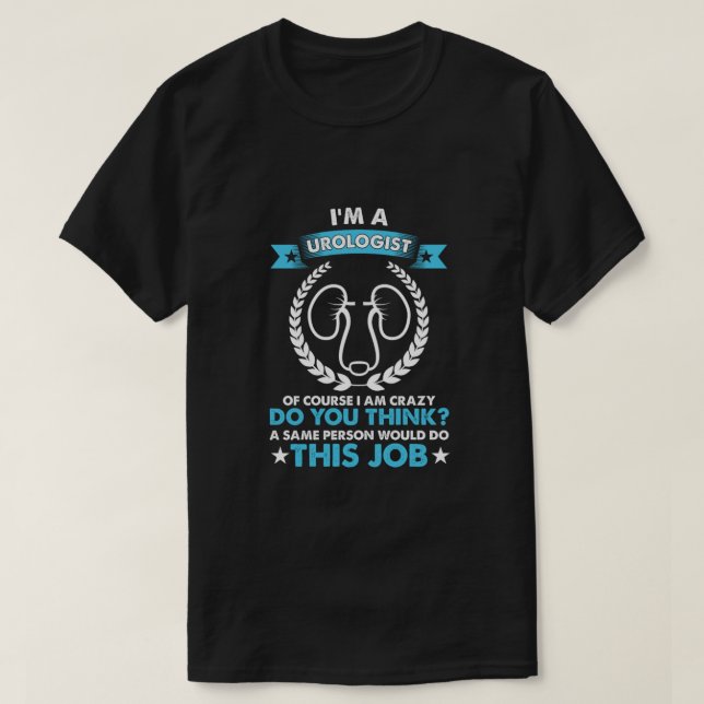 Camiseta Im A Urologist Doctor Urology Professional Gift (Frente do Design)