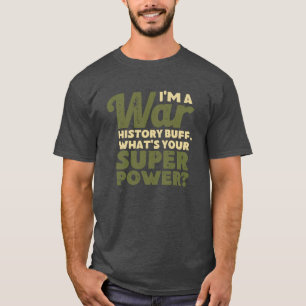 Camiseta I'm A War History Buff - WW2 Enthusiast