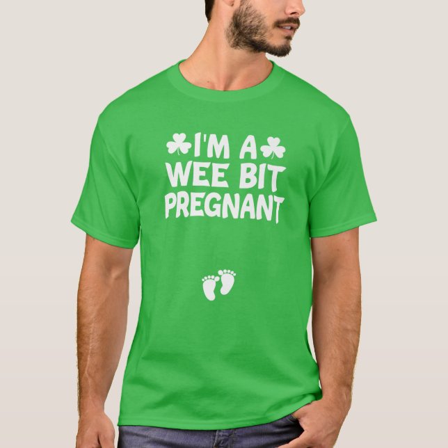 Camiseta I'm A Wee Bit Pregnant St Patricks Day Pregnancy F (Frente)
