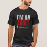 Camiseta I'm An Adult Technically Funny 18th Birthday 18 ye<br><div class="desc">I'm An Adult Technically Funny 18th Birthday 18 years.</div>
