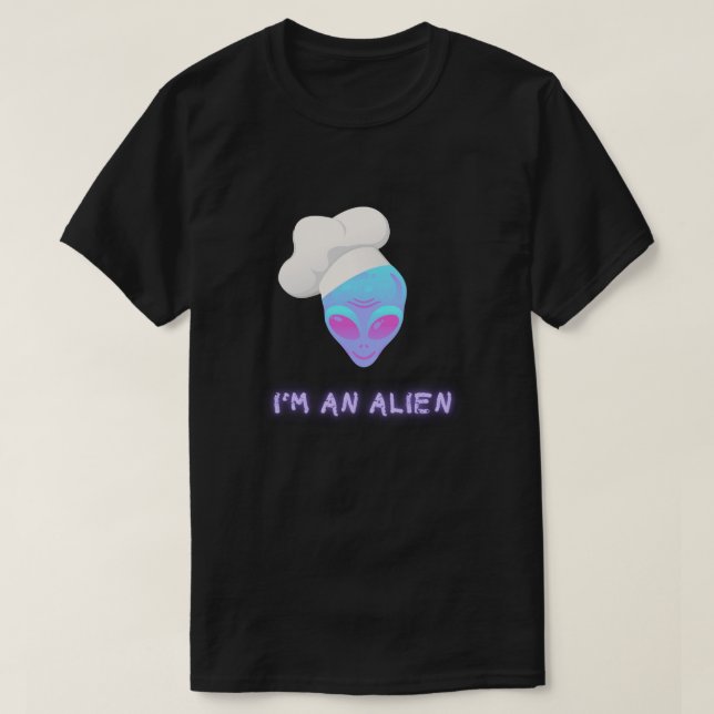 Camiseta I'M AN ALIEN Tshirt - Chef (Frente do Design)