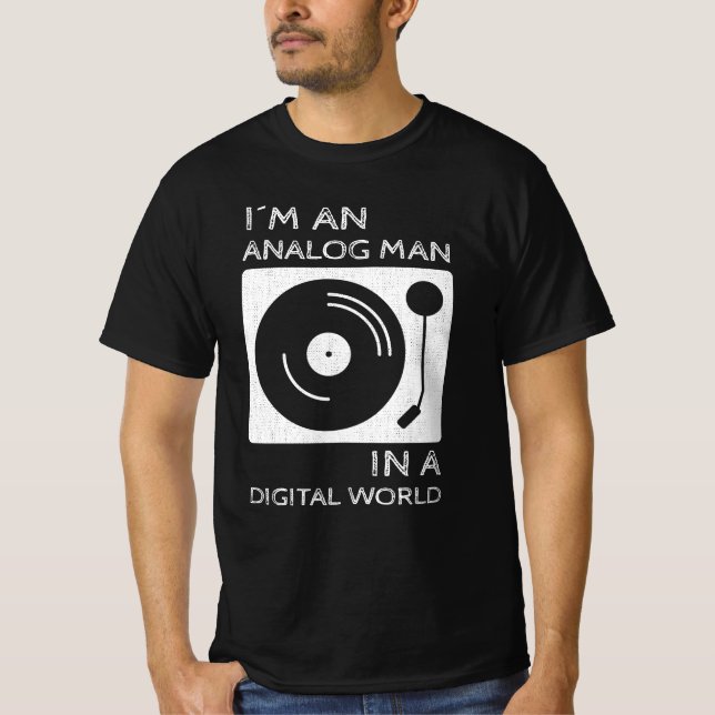 Camiseta I'm an Analog Man In a Digital World (Frente)
