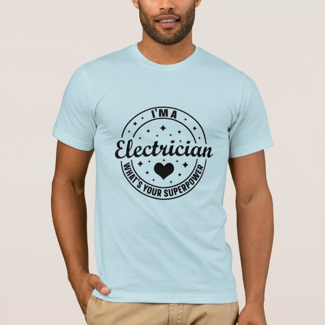 Camiseta I'm an electrician, what's your super power Tee (Frente)